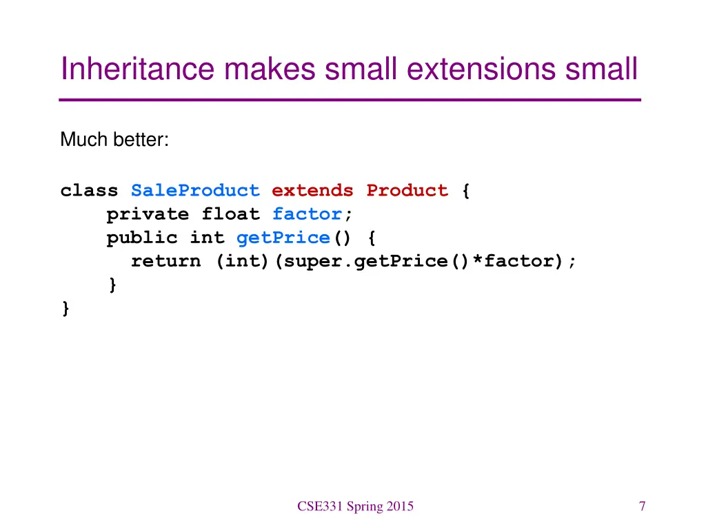 inheritance makes small extensions small