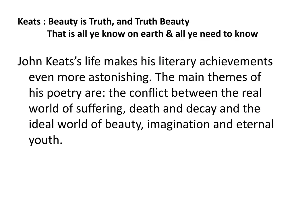 keats beauty is truth and truth beauty that