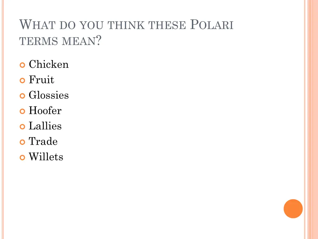 w hat do you think these p olari terms mean