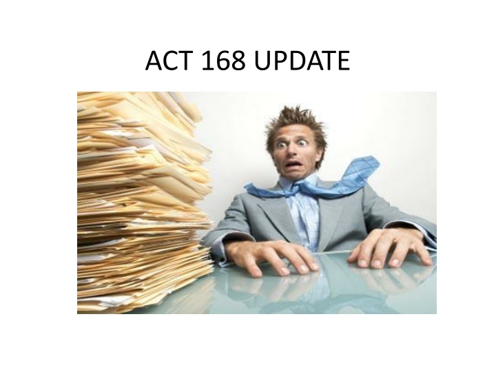 act 168 update