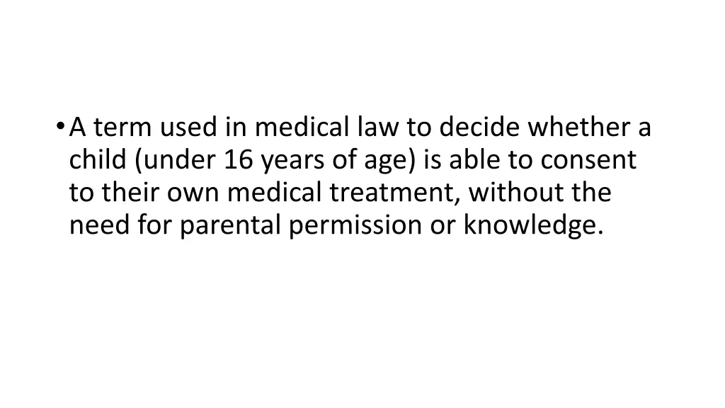 a term used in medical law to decide whether