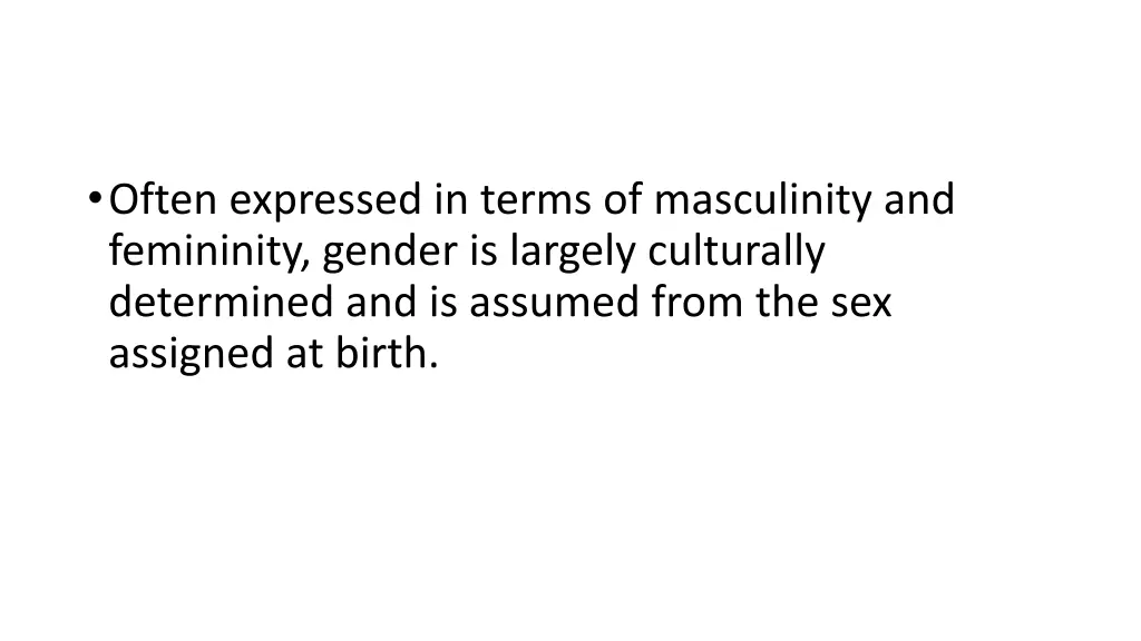 often expressed in terms of masculinity