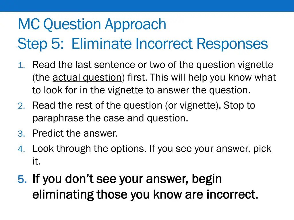 mc question approach step 5 eliminate incorrect