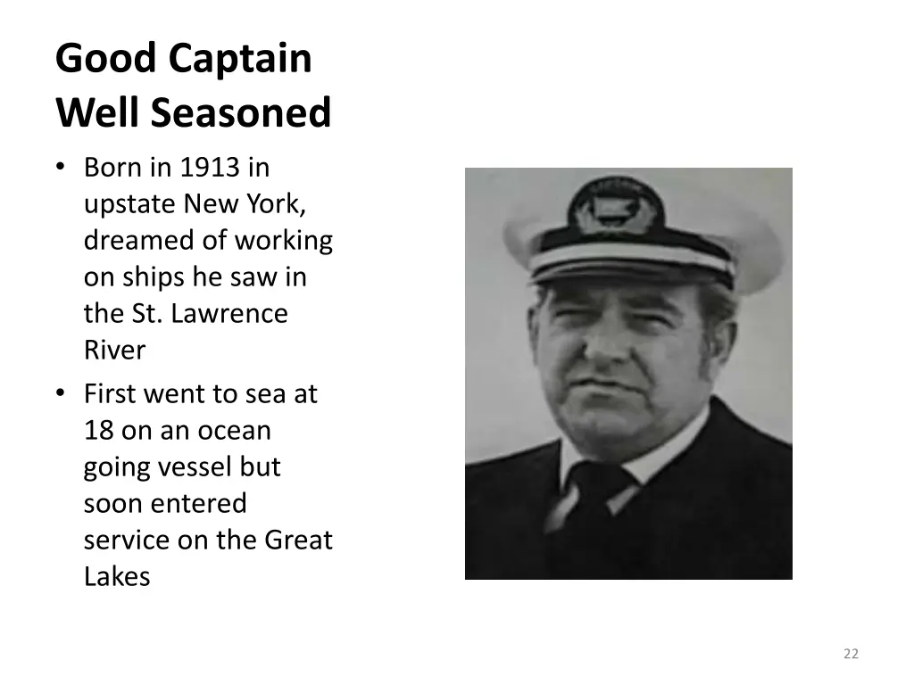 good captain well seasoned born in 1913