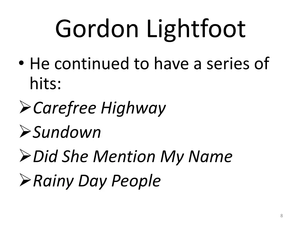 gordon lightfoot he continued to have a series