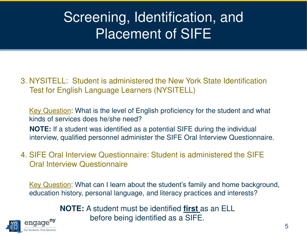 screening identification and placement of sife 1