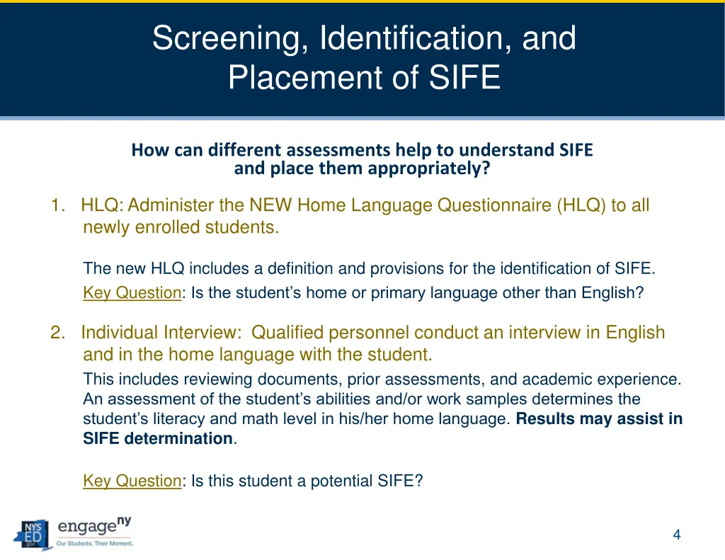 screening identification and placement of sife