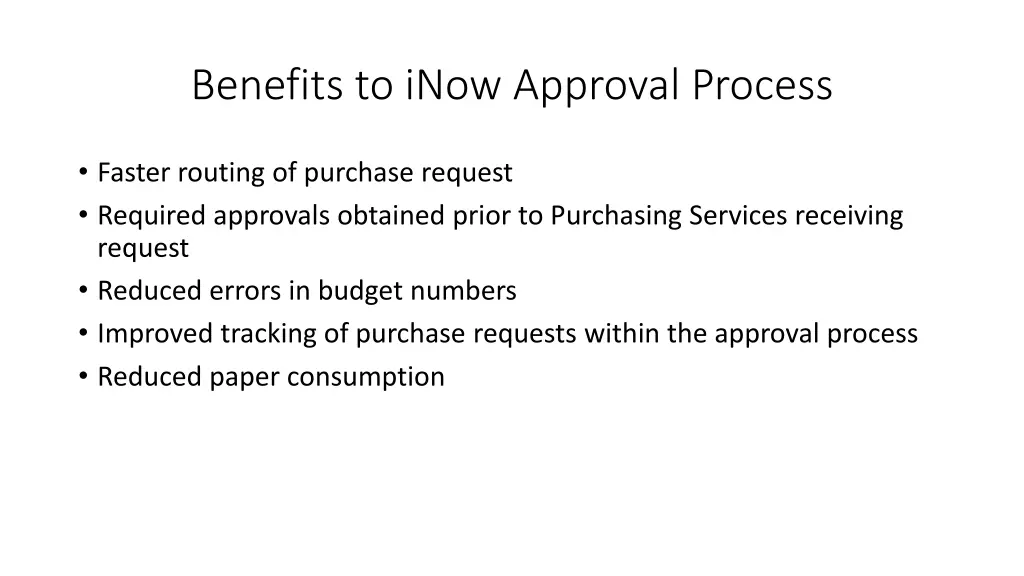 benefits to inow approval process