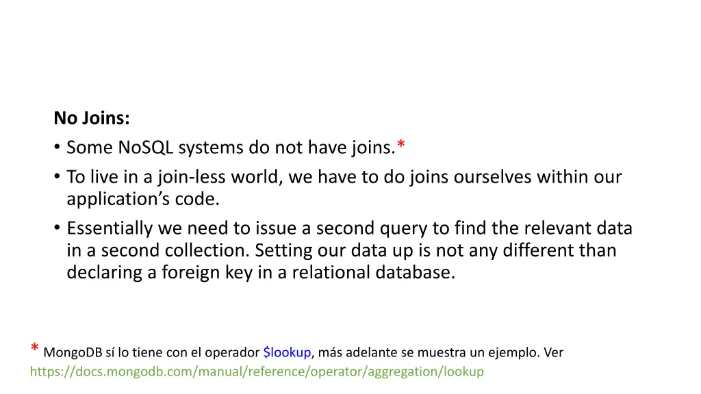 no joins some nosql systems do not have joins