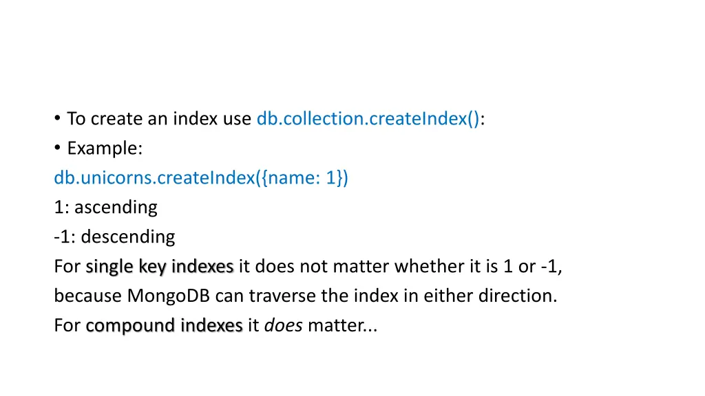 to create an index use db collection createindex