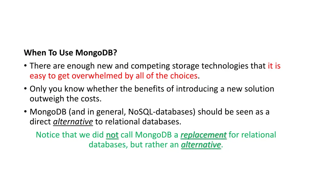 when to use mongodb there are enough