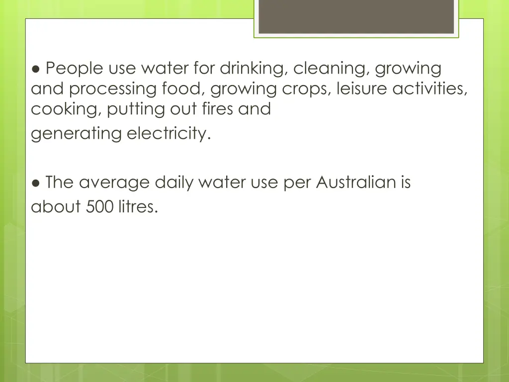 people use water for drinking cleaning growing