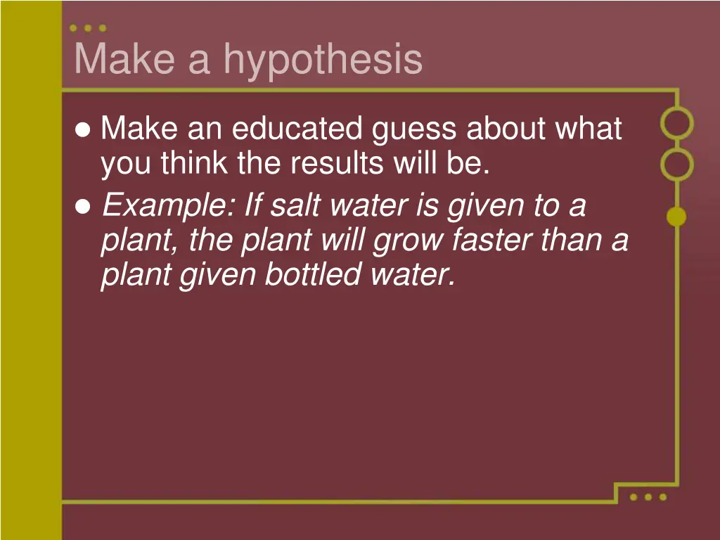 make a hypothesis