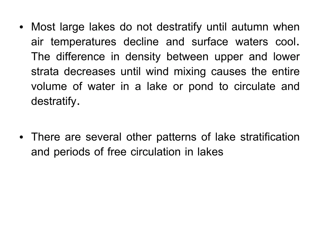 most large lakes do not destratify until autumn