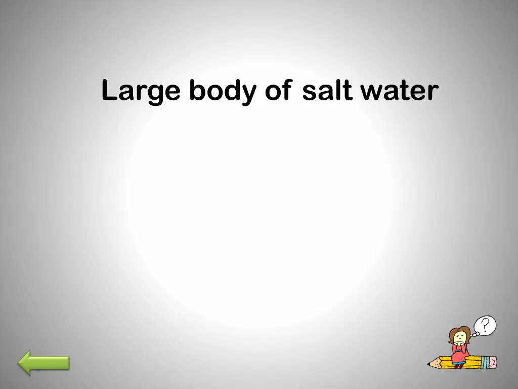 large body of salt water