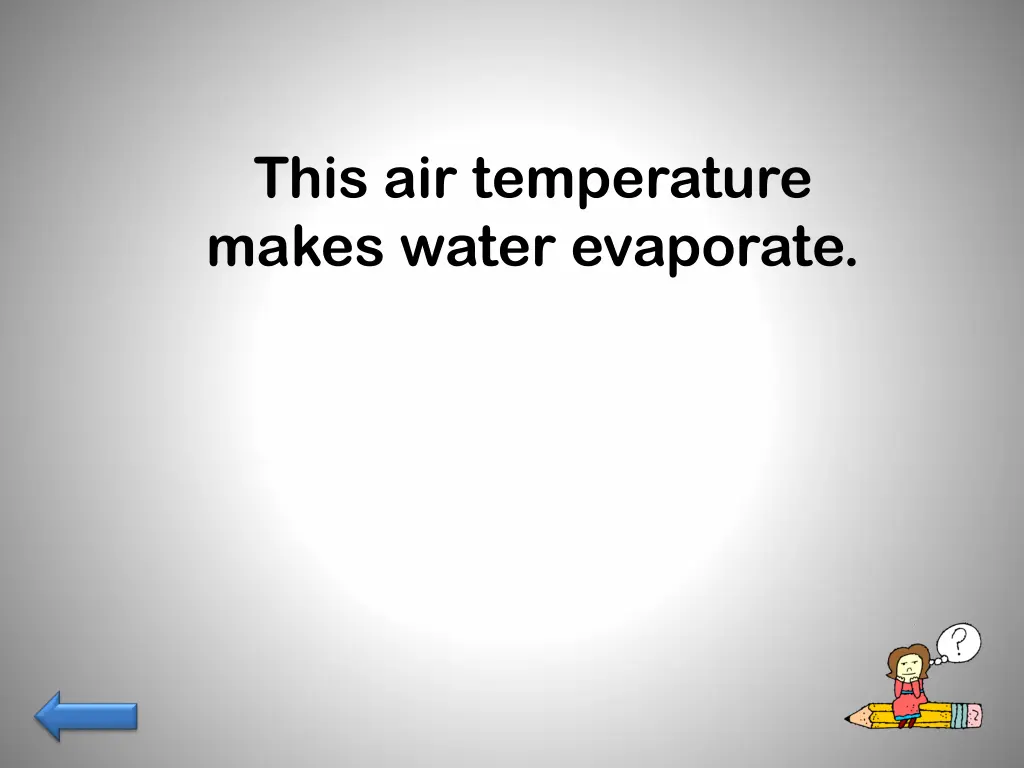 this air temperature makes water evaporate