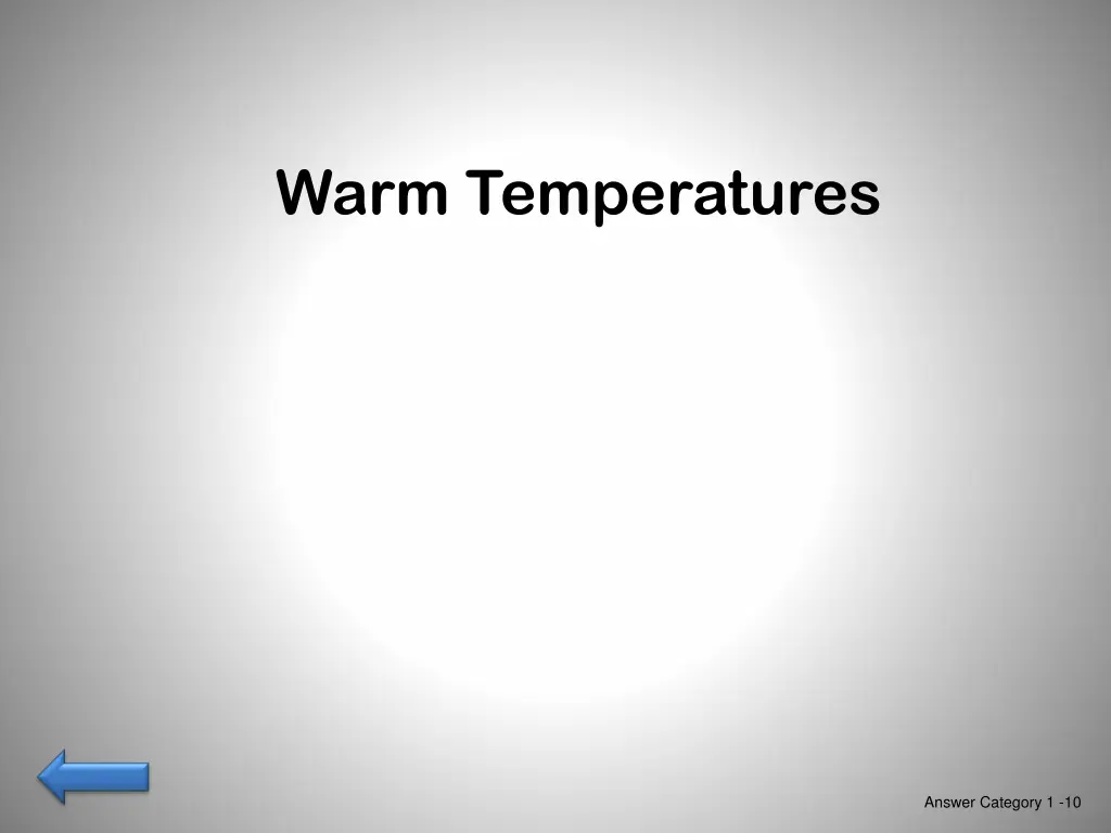 warm temperatures