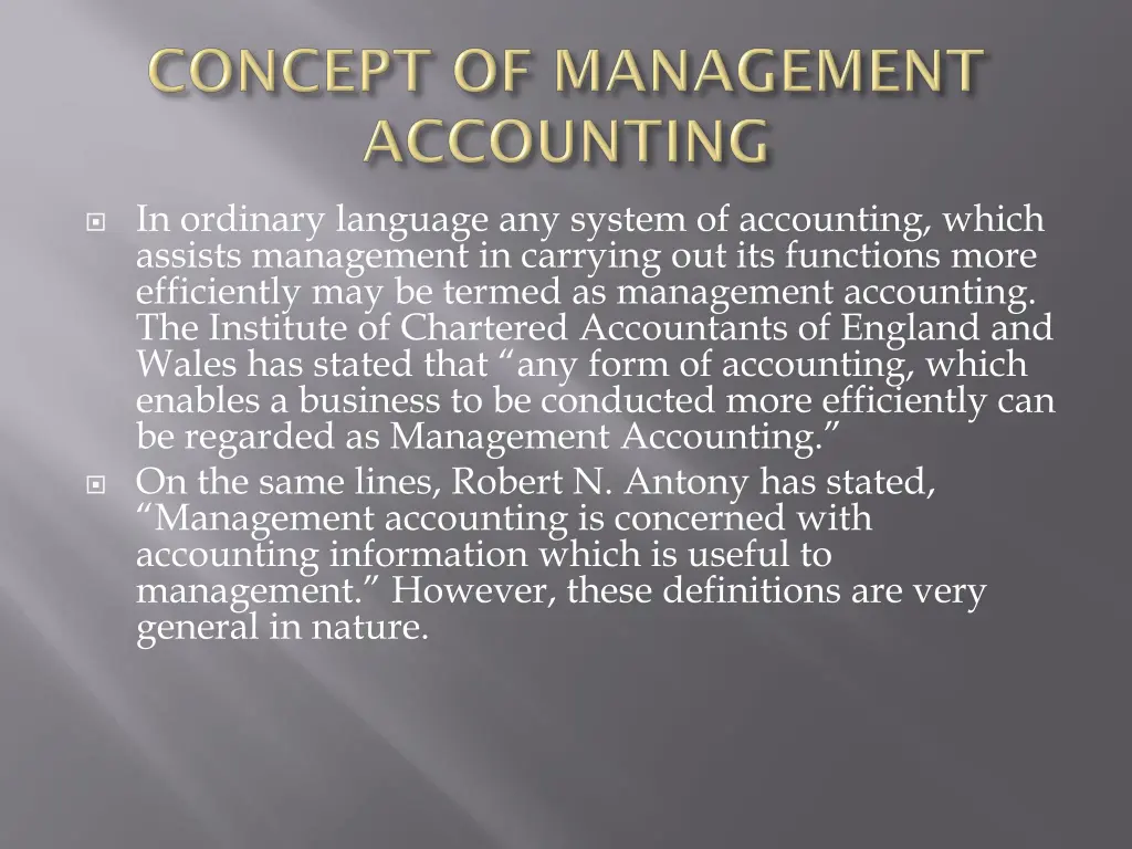 in ordinary language any system of accounting