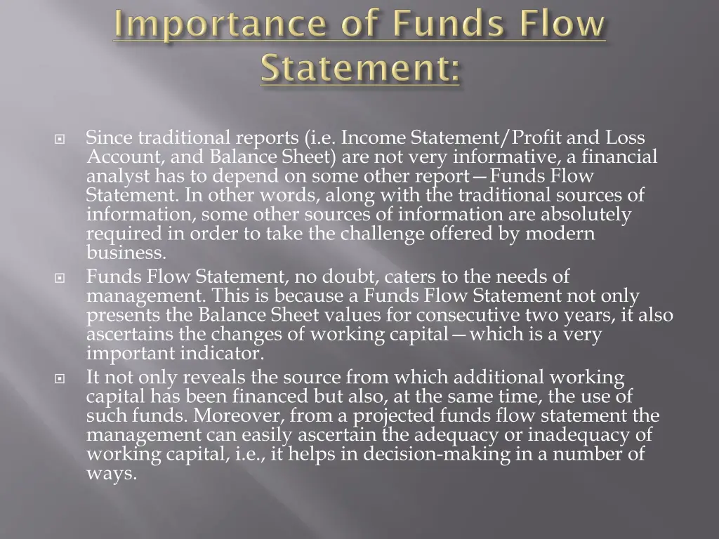 since traditional reports i e income statement