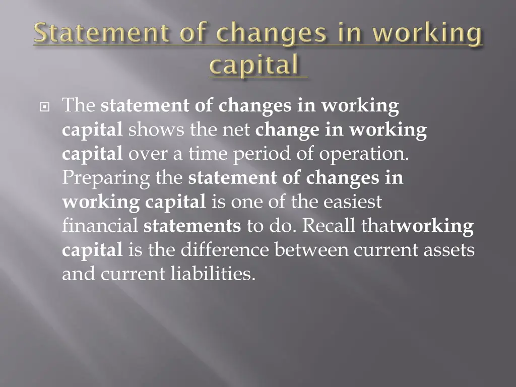 the statement of changes in working capital shows