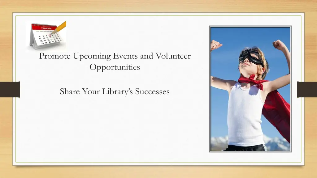 promote upcoming events and volunteer