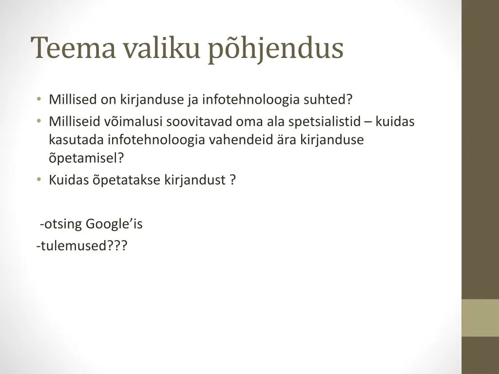 teema valiku p hjendus