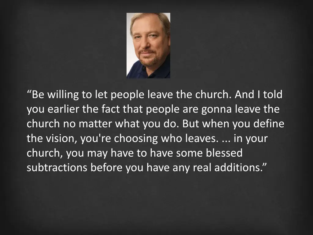 be willing to let people leave the church