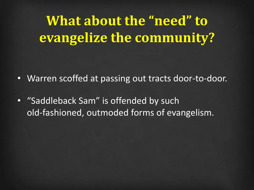 what about the need to evangelize the community