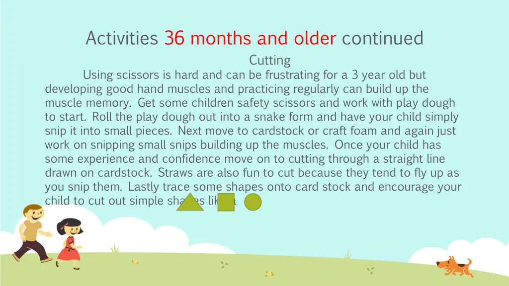 activities 36 months and older continued cutting