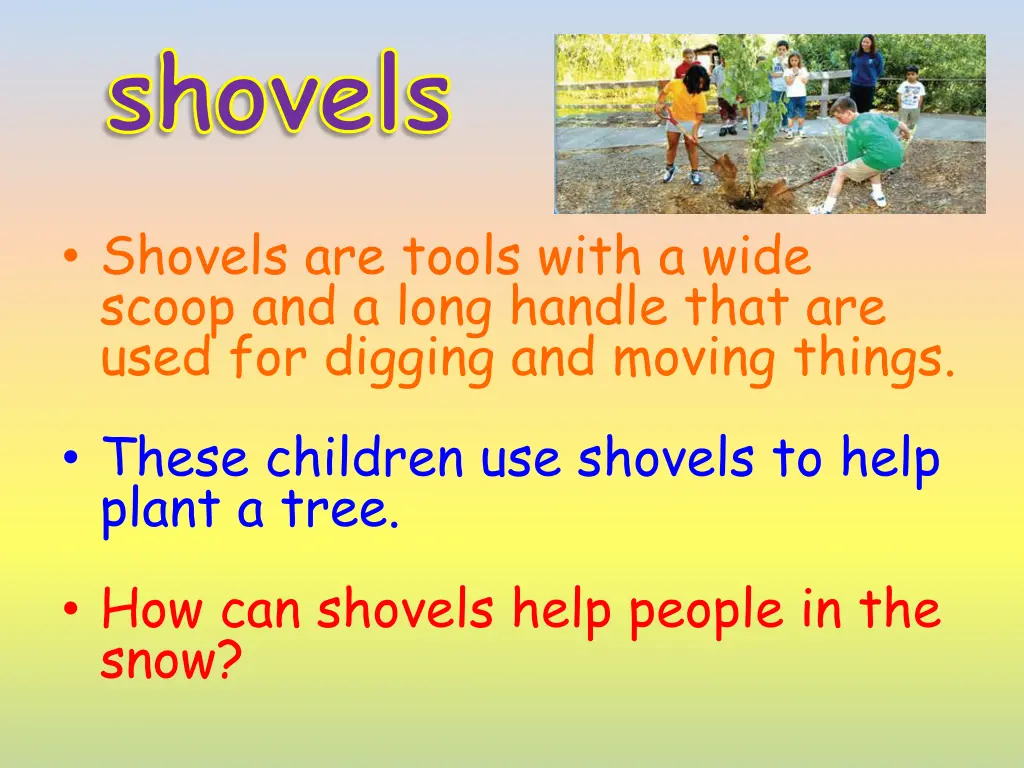 shovels