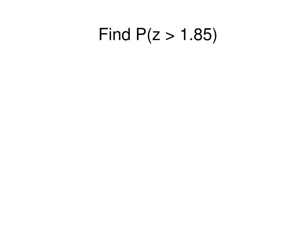 find p z 1 85 1