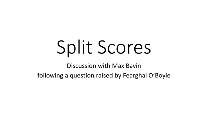 split scores