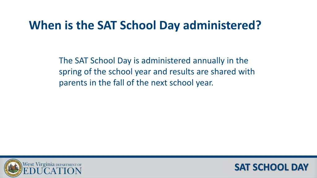 when is the sat school day administered