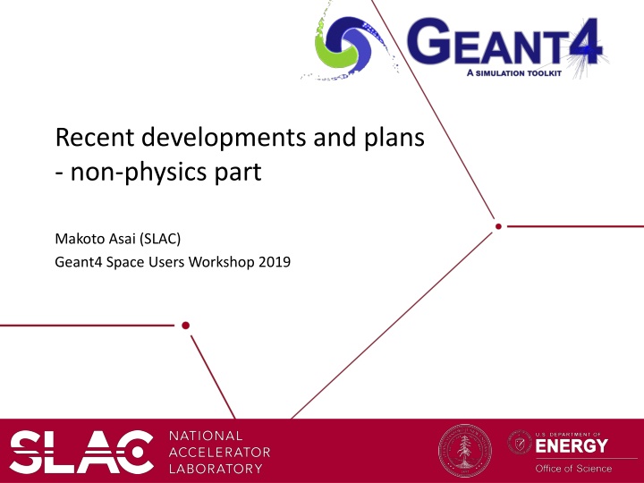 recent developments and plans non physics part