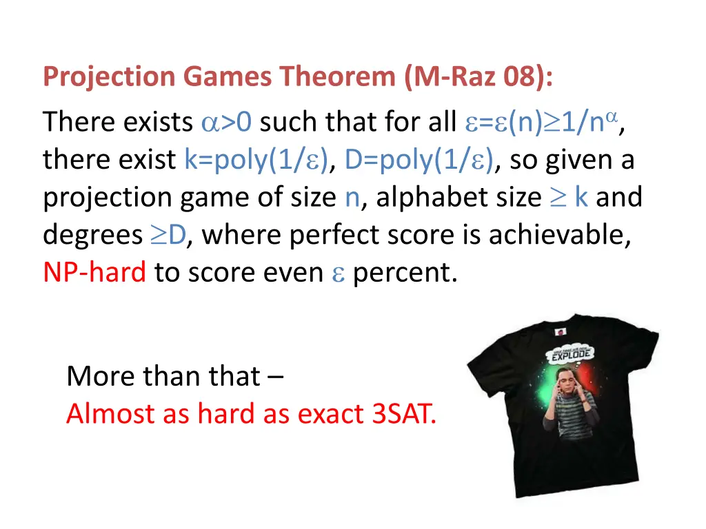 projection games theorem m raz 08 there exists