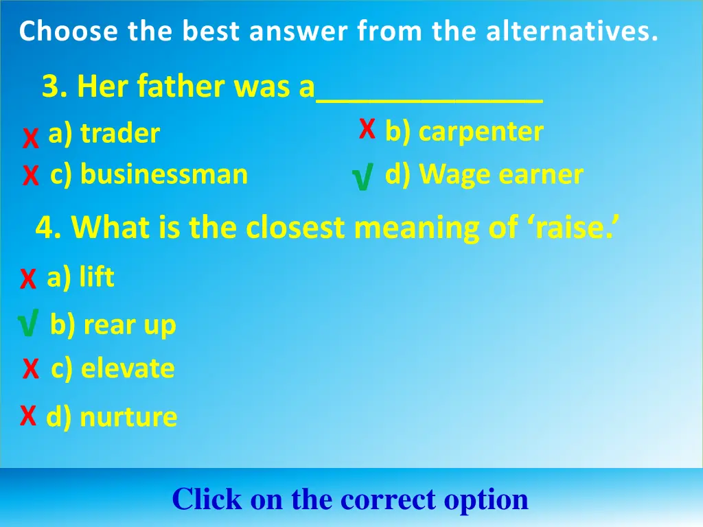 choose the best answer from the alternatives 1