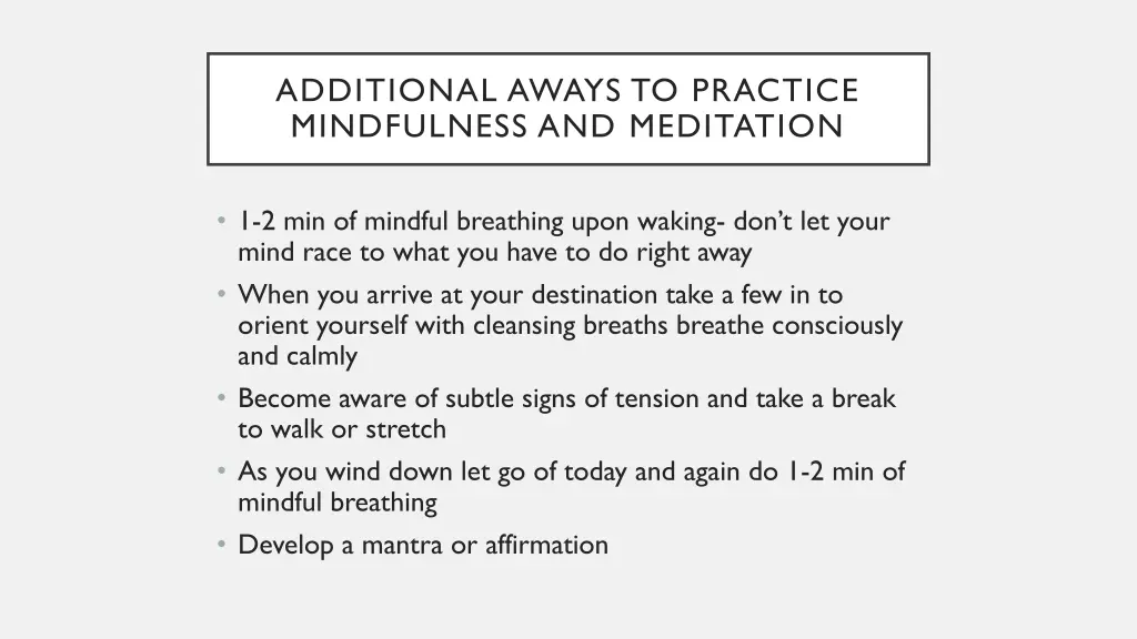 additional aways to practice mindfulness