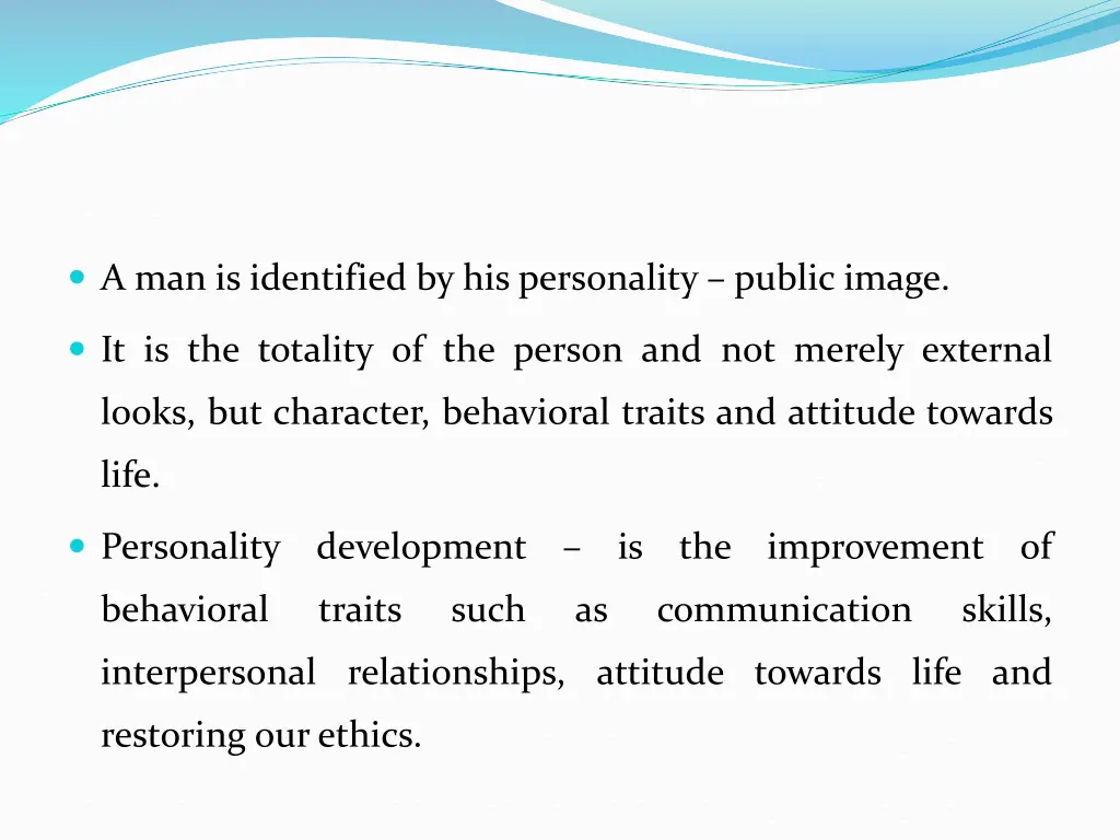 a man is identified by his personality public