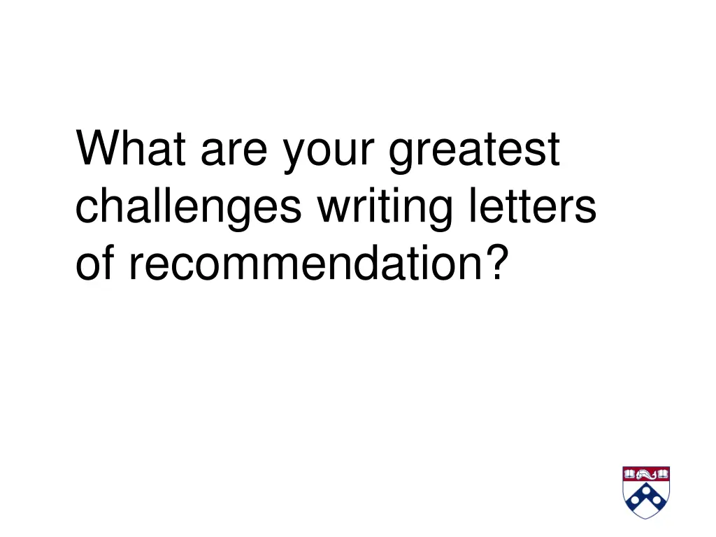 what are your greatest challenges writing letters