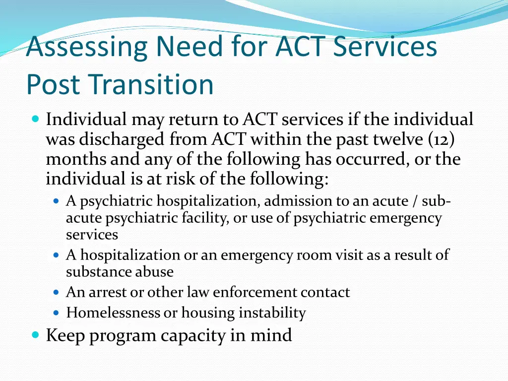 assessing need for act services post transition