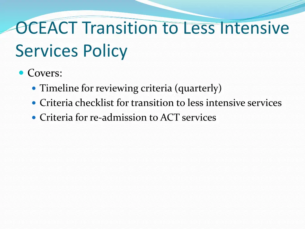 oceact transition to less intensive services