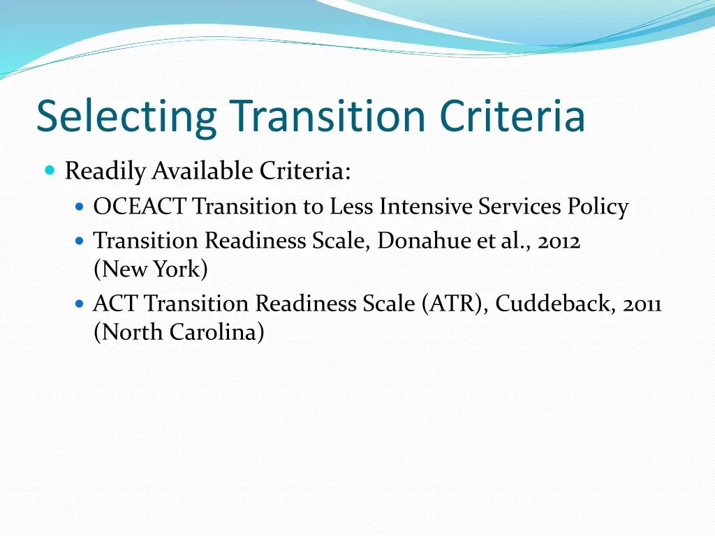 selecting transition criteria