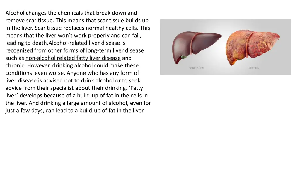 alcohol changes the chemicals that break down