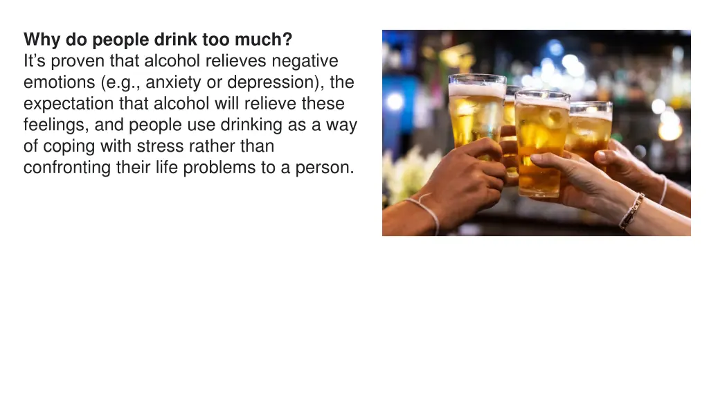 why do people drink too much it s proven that