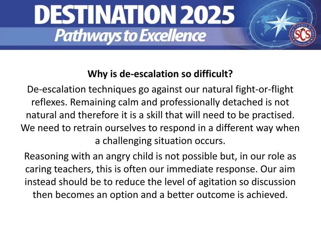 why is de escalation so difficult de escalation