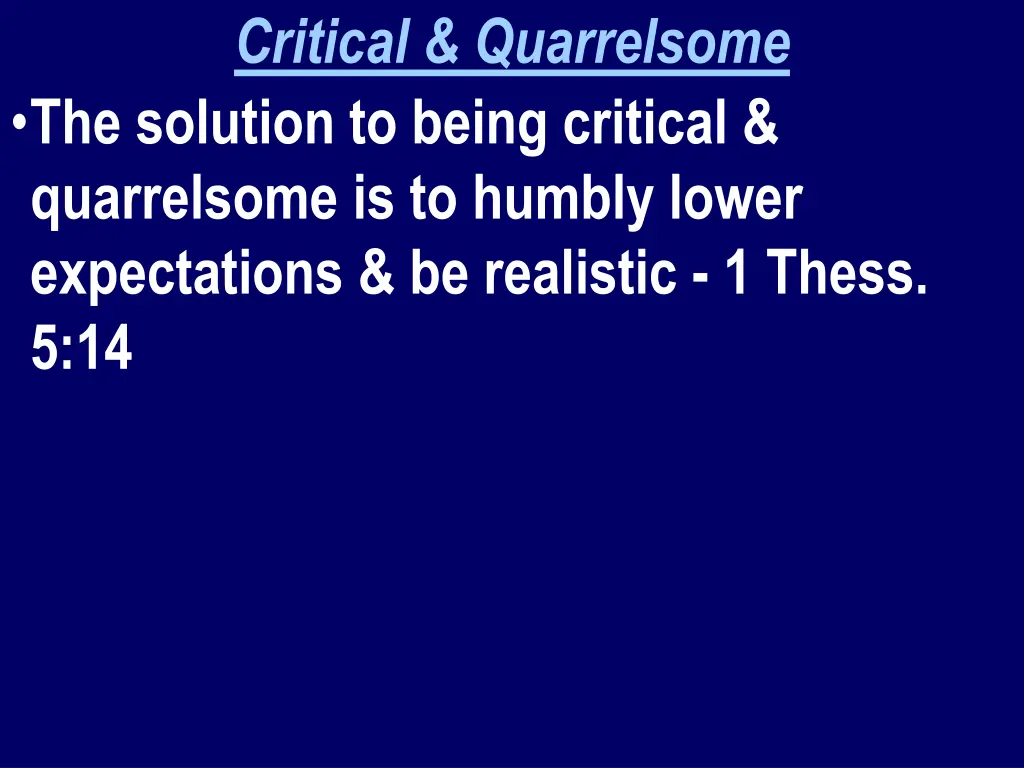 critical quarrelsome the solution to being