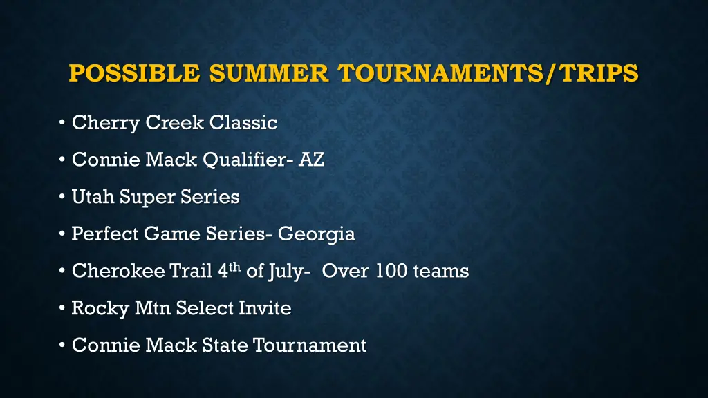 possible summer tournaments trips