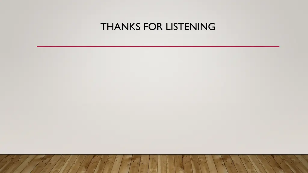 thanks for listening