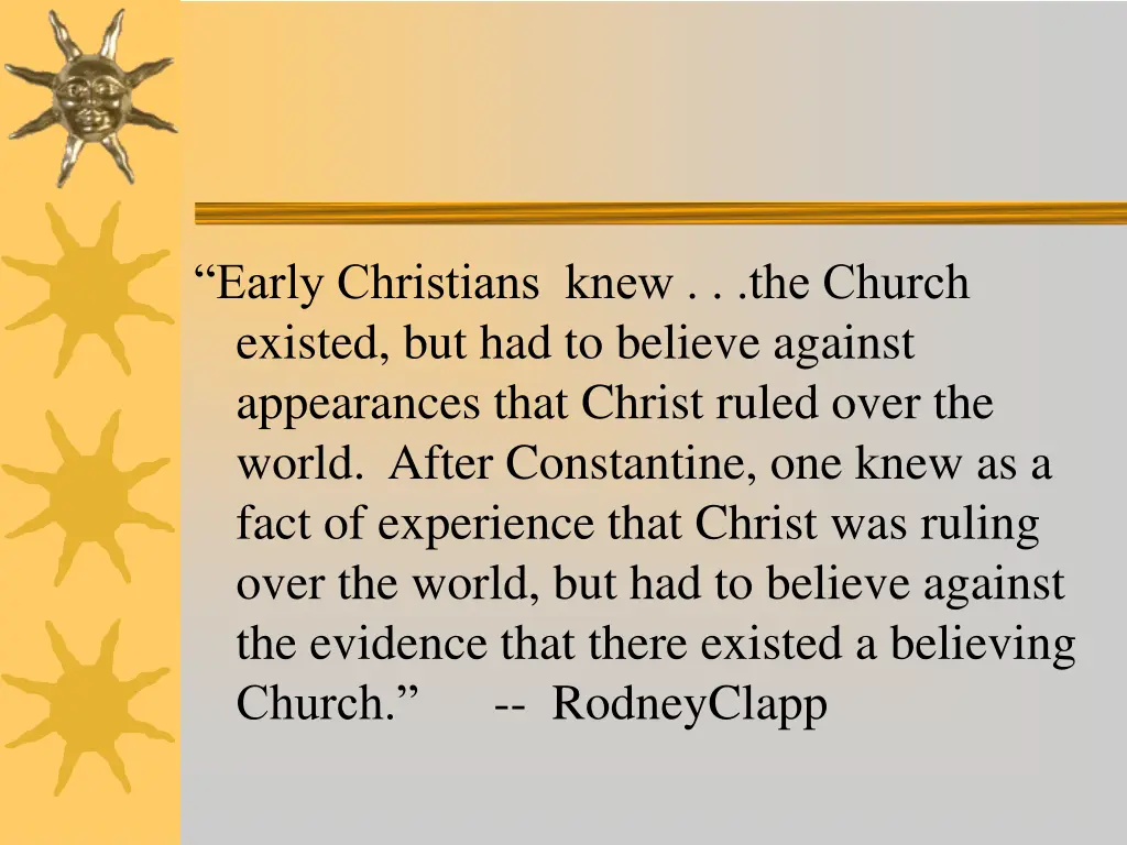 early christians knew the church existed