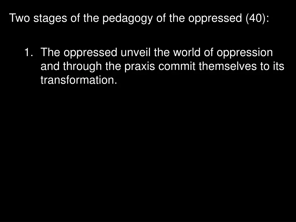 two stages of the pedagogy of the oppressed 40 1